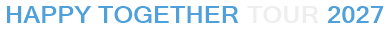 Happy Together Tour 2027